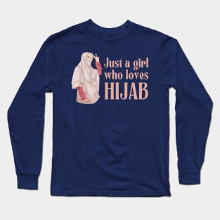 just a girl who loves hijab Long Sleeve T-Shirt